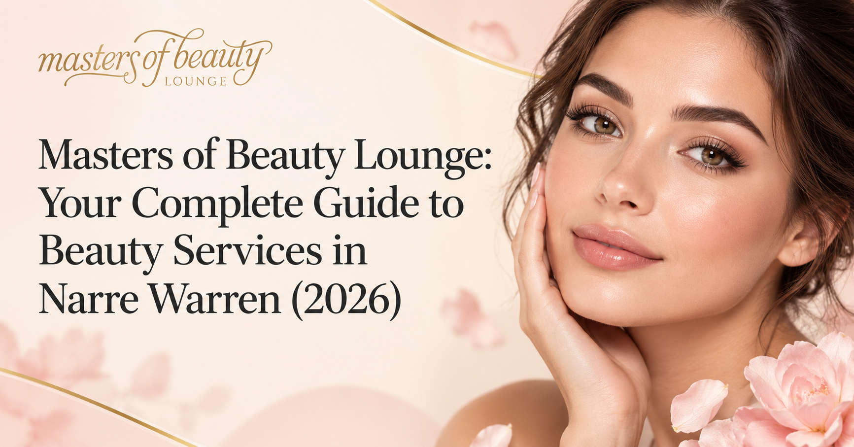 Masters of Beauty Lounge: Your Complete Guide to Beauty Services in Narre Warren (2026)