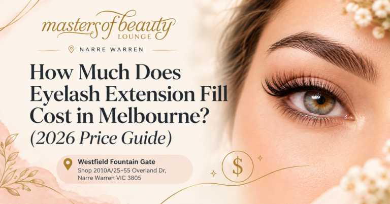 How Much Does Eyelash Extension Fill Cost in Melbourne? (2026 Price Guide)